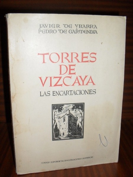 TORRES DE VIZCAYA. Tomo Tercero. LAS MERINDADES DE BUSTURIA, MARQUINA, DURANGO, ZORNOZA, ARRATIA-VEDIA Y OROZCO